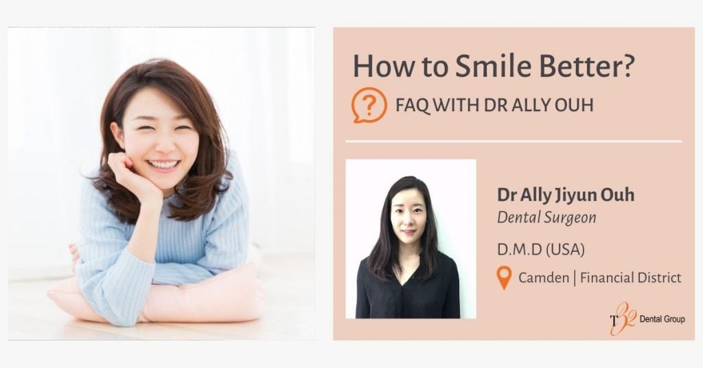 How to Smile Better – FAQ with Dr Ally Ouh Jiyun 1